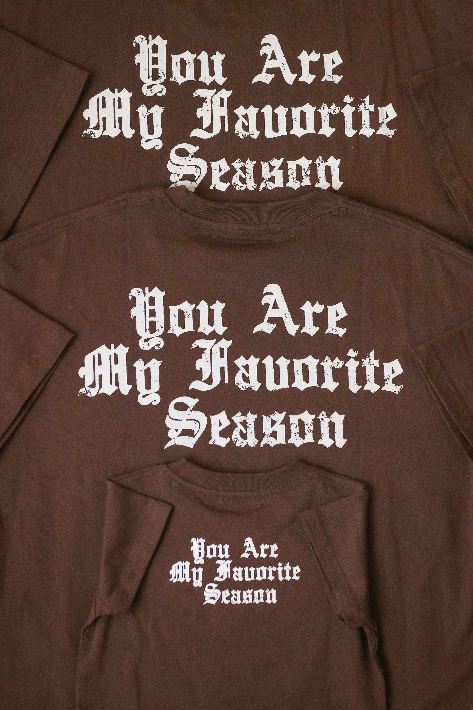 MINI - YOU ARE MY FAVORITE SEASON - Skoutley Outdoors LLC