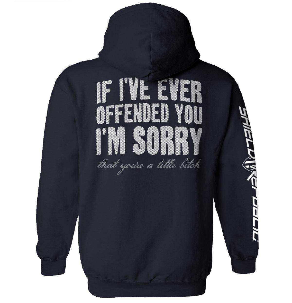 If I've Ever Offended You I'm Sorry - Skoutley Outdoors LLC