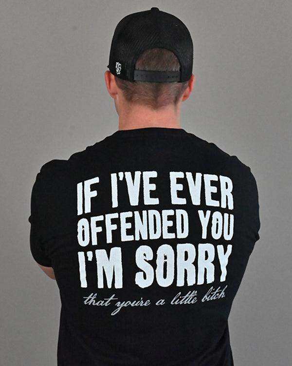 If I've Ever Offended You I'm Sorry - Skoutley Outdoors LLC