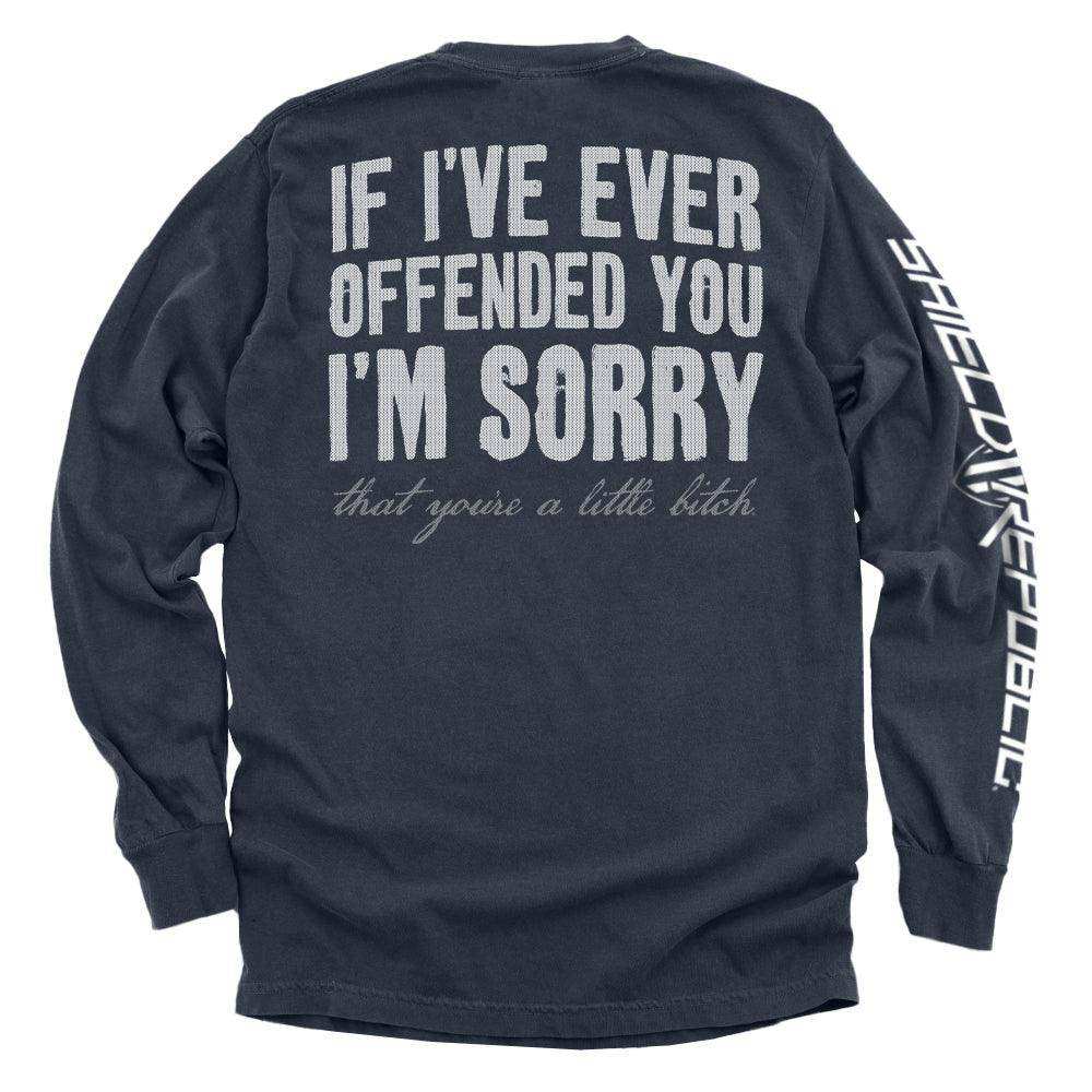 If I've Ever Offended You I'm Sorry - Skoutley Outdoors LLC