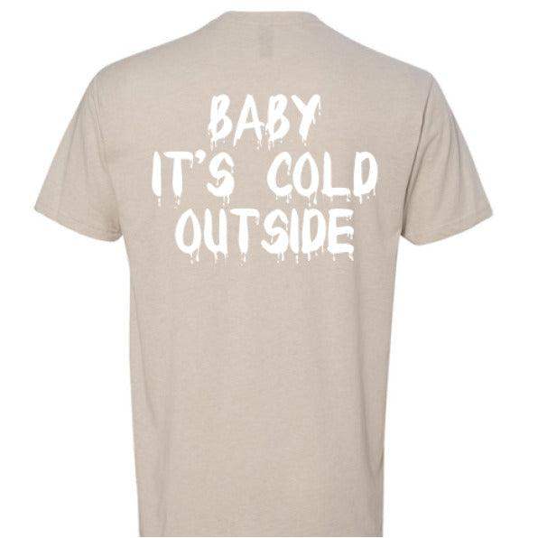 Baby Its Cold Outside - Rooster Edition - Skoutley Outdoors LLC