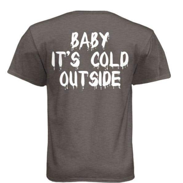 Baby Its Cold Outside - Rooster Edition - Skoutley Outdoors LLC