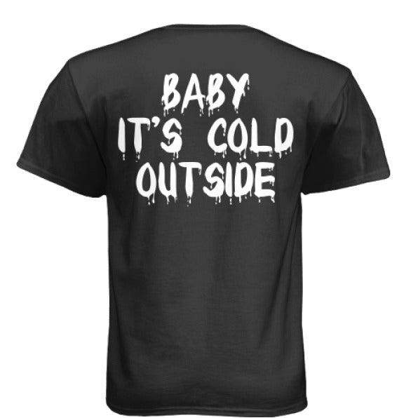 Baby Its Cold Outside - Rooster Edition - Skoutley Outdoors LLC