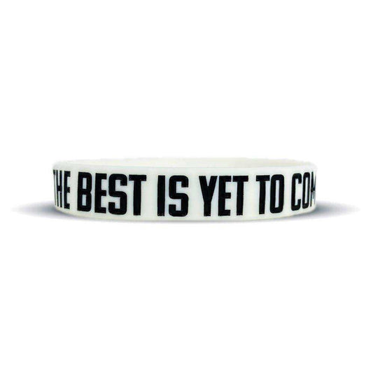 THE BEST IS YET TO COME Wristband - Skoutley Outdoors LLC