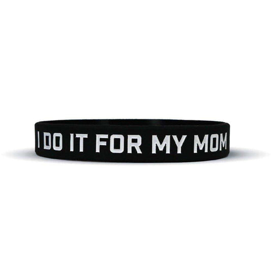 I DO IT FOR MY MOM Wristband - Skoutley Outdoors LLC