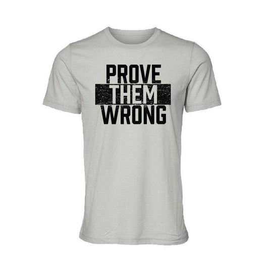 Prove Them Wrong T-Shirt - Skoutley Outdoors LLC