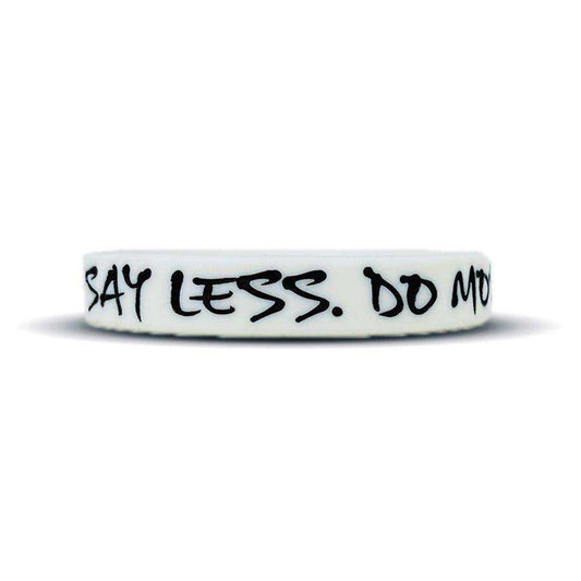 SAY LESS. DO MORE. Wristband - Skoutley Outdoors LLC