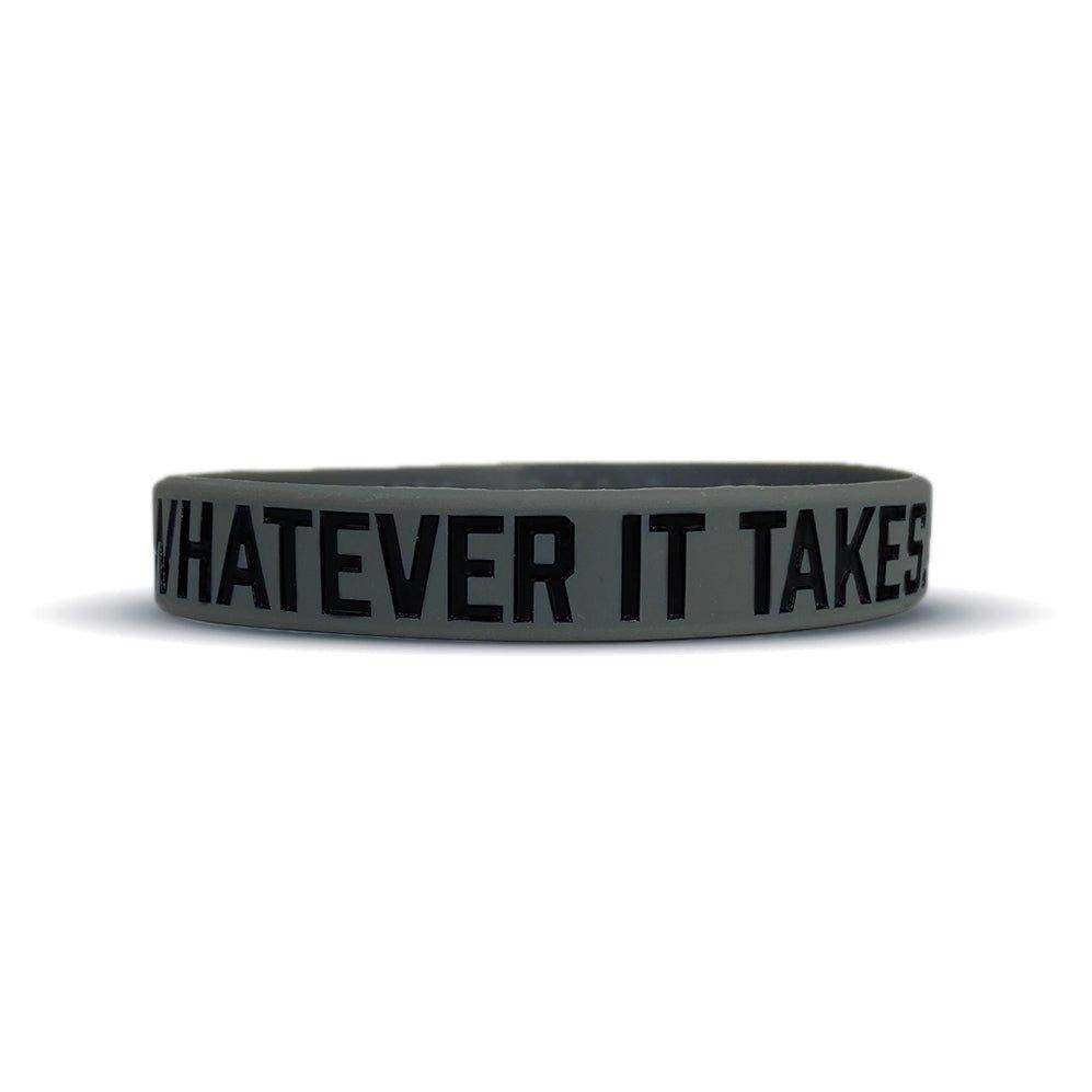 WHATEVER IT TAKES. Wristband - Skoutley Outdoors LLC