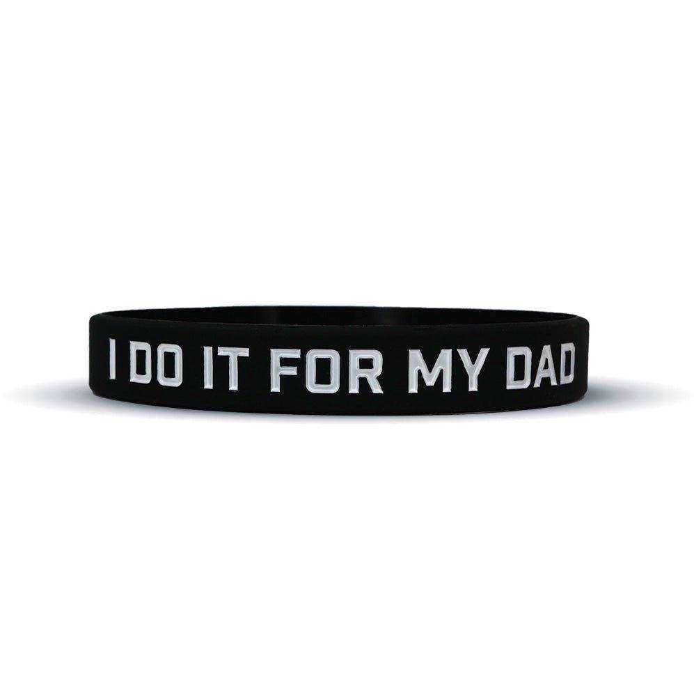 I DO IT FOR MY DAD Wristband - Skoutley Outdoors LLC